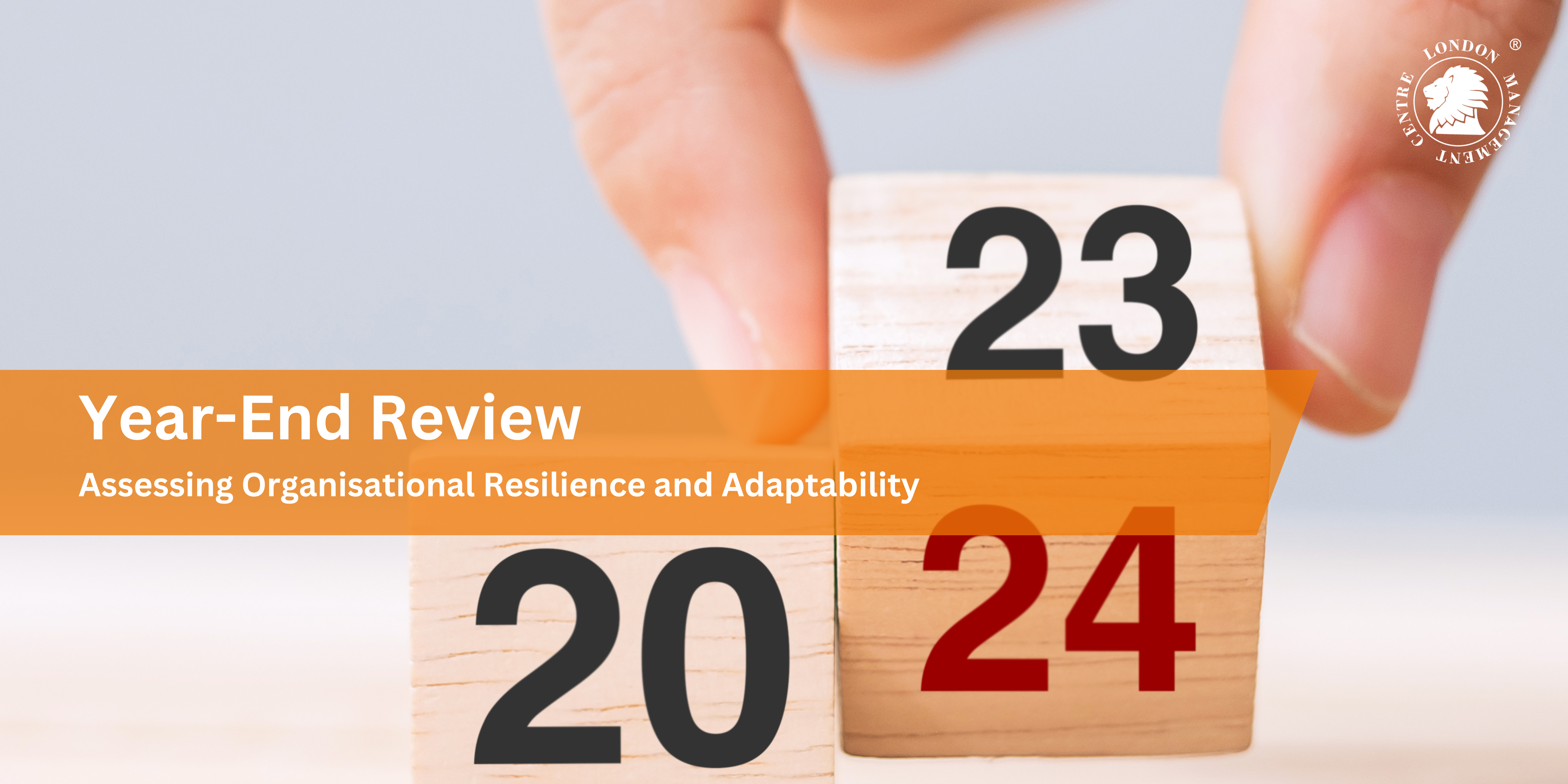 Year-End Review: Assessing Organisational Resilience and Adaptability